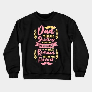 Dad Guiding Hand Quote Fathers Day Gift Crewneck Sweatshirt